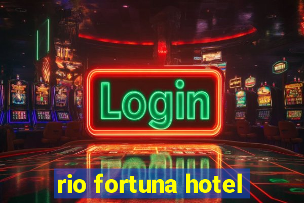 rio fortuna hotel